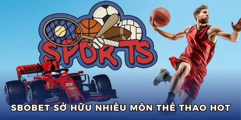 Những môn sports nổi bật tại SBOBET