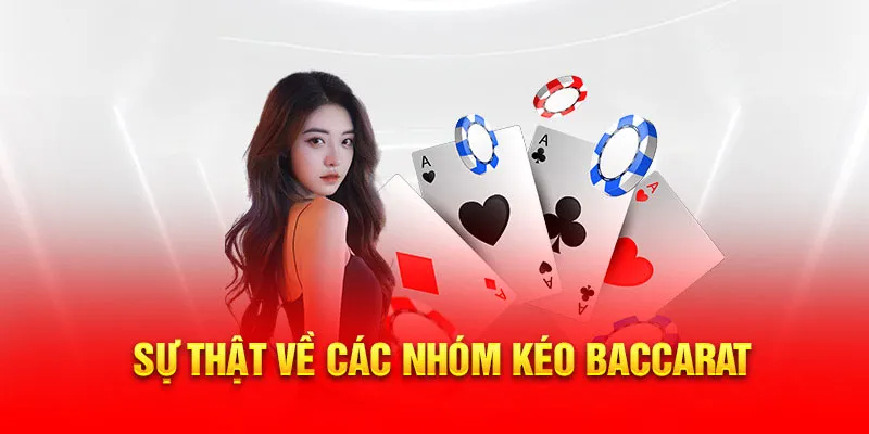 Sự thật về cách hoạt động của một đội nhóm hỗ trợ Baccarat